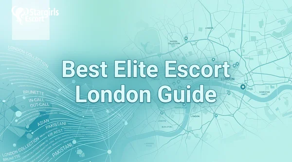 How to Choose the Best Elite Escort in London (2026 Guide)