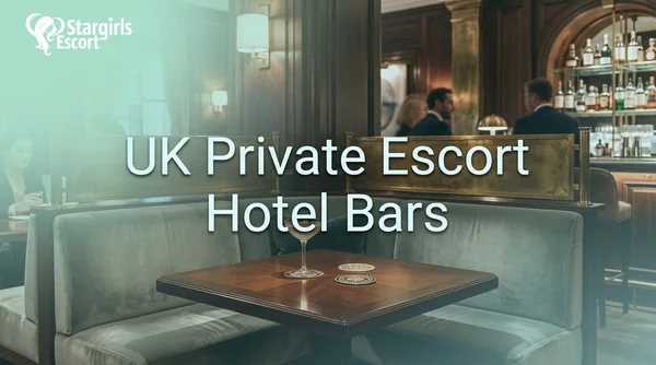 Top Luxury Hotel Bars for a Private Escort Date in the UK